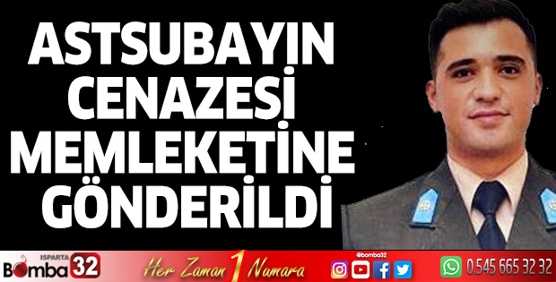 Astsubayın cenazesi memleketine gönderildi