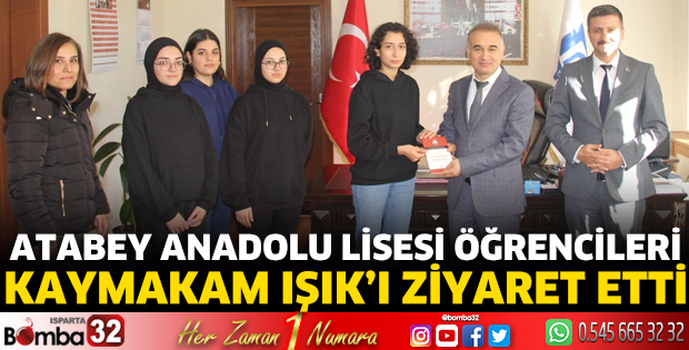 Atabey Anadolu Lisesi Öğrencileri Kaymakam Işık’ı ziyaret etti