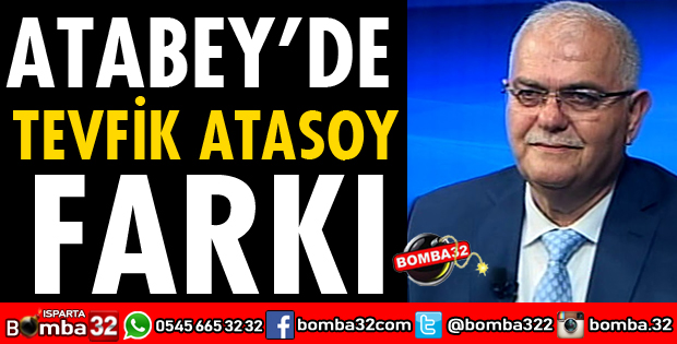 ATABEY'DE TEVFİK ATASOY FARKA GİDİYOR