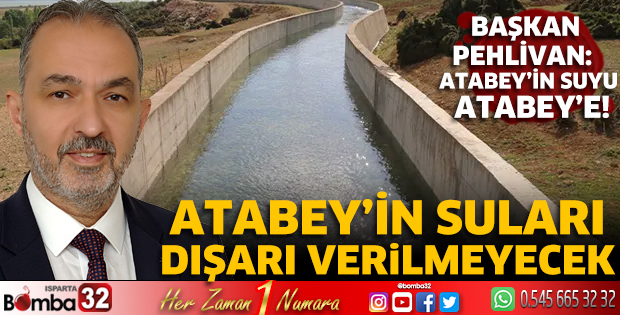 Atabey'in suları dışarı verilmeyecek