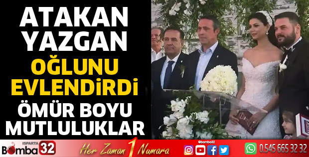 Atakan Yazgan oğlunu evlendirdi