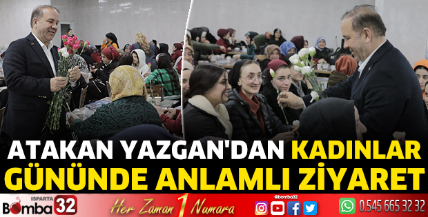 Atakan Yazgan'dan Kadınlar Gününde Anlamlı Ziyaret