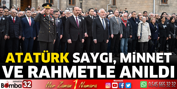 Atatürk; Saygı, minnet ve rahmetle anıldı