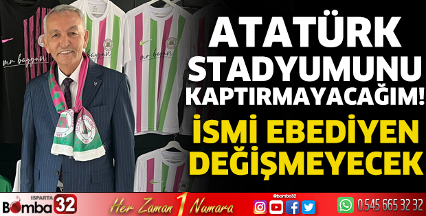 Atatürk Stadyumunu kaptırmayacağım! 