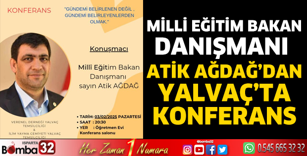 Atik Ağdağ’dan Yalvaç’ta Konferans