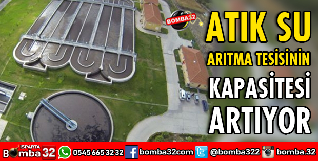 ATIK SU ARITMA TESİSİNİN KAPASİTESİ ARTIYOR