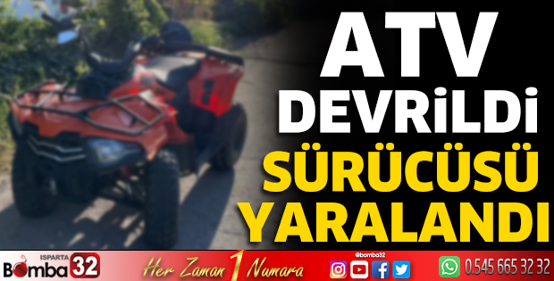ATV devrildi sürücüsü yaralandı 