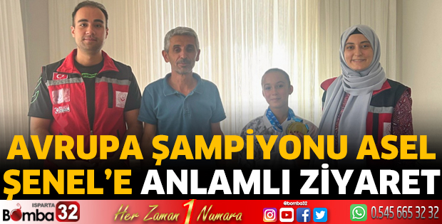 Avrupa Şampiyonu Asel Şenel’e anlamlı ziyaret