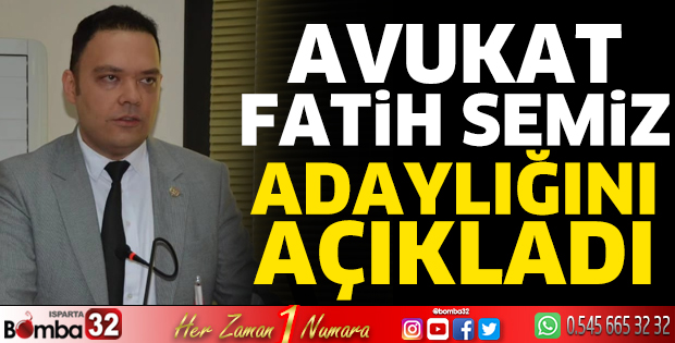 Avukat Fatih Semiz, adaylığını açıkladı 