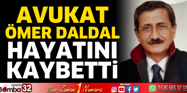 Avukat Ömer Daldal hayatını kaybetti