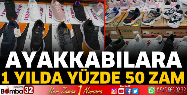 Ayakkabılara 1 yılda yüzde 50 zamlandı