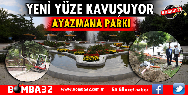 AYAZMANA PARKI YENİ YÜZE KAVUŞUYOR