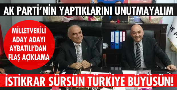 AYBATILI HÜKÜMETİN HİZMETLERİNİ ANLATTI