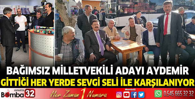 Aydemir, gittiği her yerde sevgi seli ile karşılanıyor