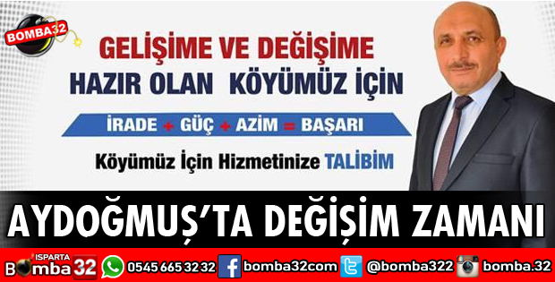 AYDOĞMUŞ DEĞİŞİM İSTİYOR