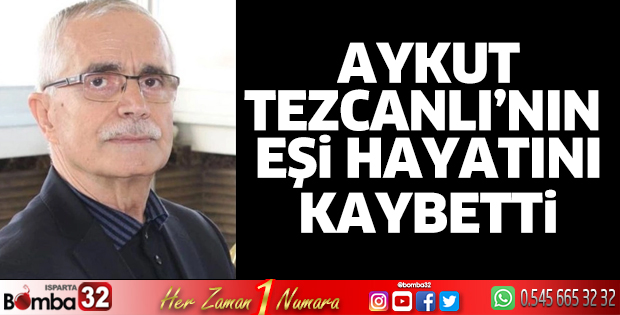 Aykut Tezcanlı’nın acı günü