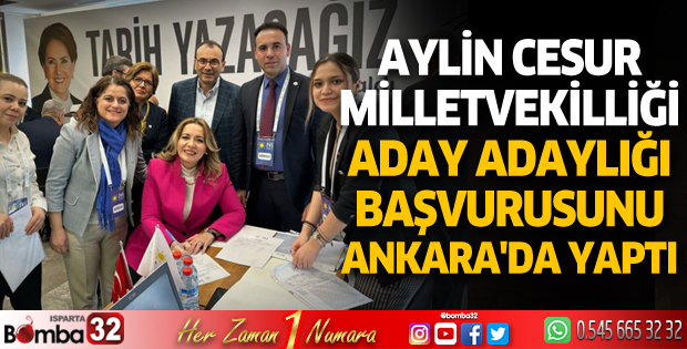 Aylin Cesur Milletvekilliği Aday ADaylığı Başvurusunu Ankara'da yaptı