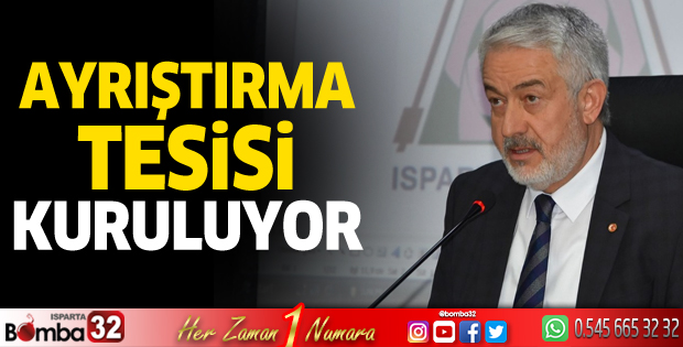 Ayrıştıma tesisi kuruluyor
