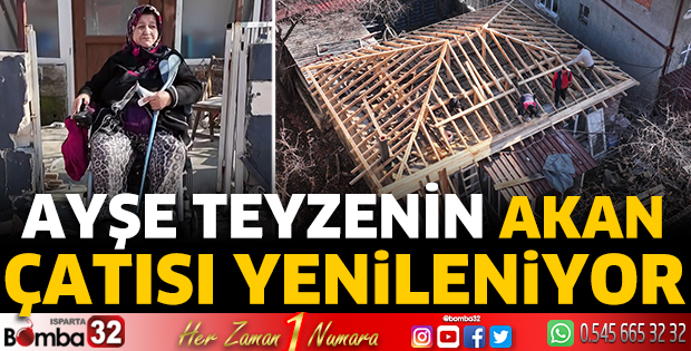 Ayşe teyzenin akan çatısı yenileniyor