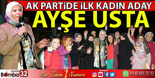 Ayşe Usta Milletvekili Aday Adayı oluyor