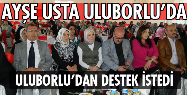 AYŞE USTA ULUBORLU'DA 