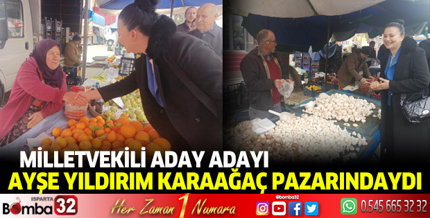 Ayşe Yıldırım Karaağaç Pazarındaydı