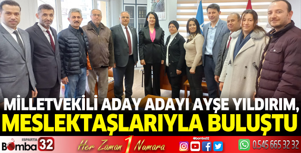 Ayşe Yıldırım, meslektaşlarıyla buluştu