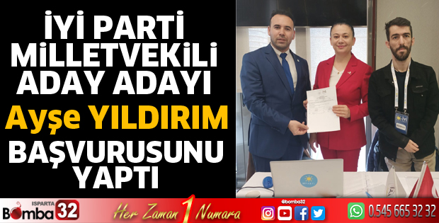 Ayşe Yıldırım resmi başvurusunu yaptı