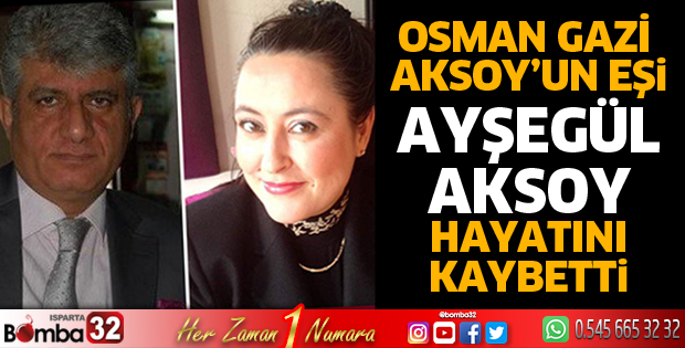 Ayşegül Aksoy hayatını kaybetti