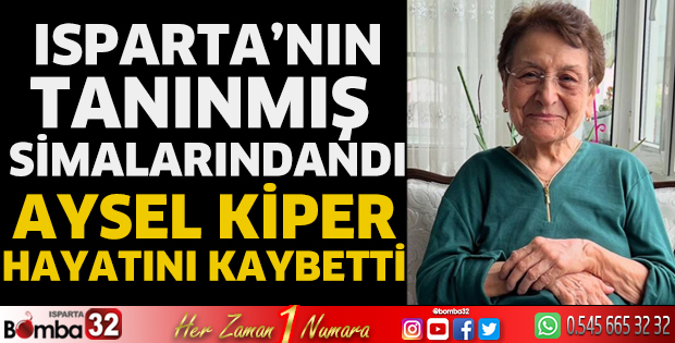 Aysel Kiper hayatını kaybetti