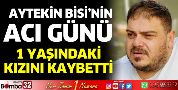 Aytekin Bisi’nin acı günü