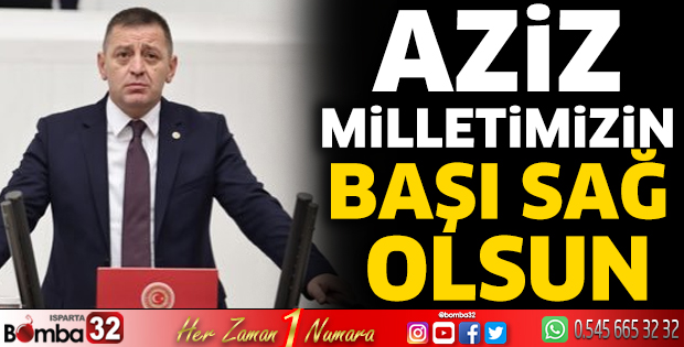 Aziz milletimizin başı sağ olsun