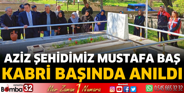 Aziz şehidimiz Mustafa Baş kabri başında anıldı