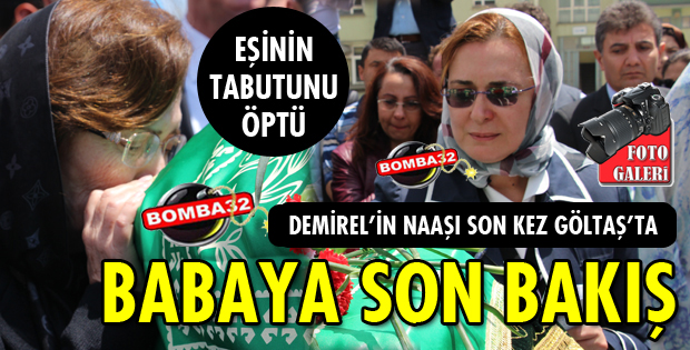 BABAYA HÜZÜNLÜ VEDA!