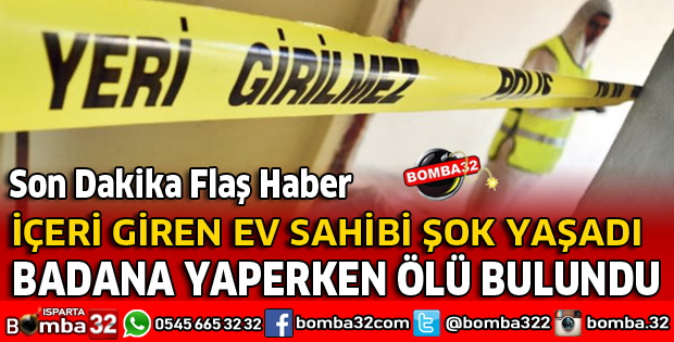 BADANA YAPARKEN ÖLÜ BULUNDU