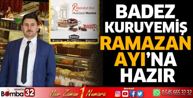 Badez Kuruyemiş Ramazan Ayına hazır