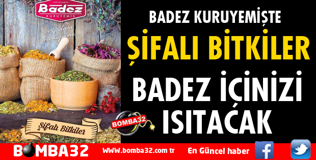 BADEZ KURUYEMİŞTE ŞİFALI BİTKİLER