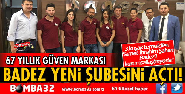 BADEZ YENİ ŞUBESİNİ AÇTI