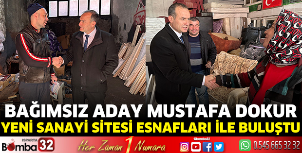 Bağımsız aday Mustafa Dokur Yeni Sanayi Sitesi esnafları ile buluştu