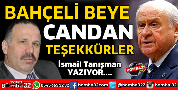 BAHÇELİ BEYE CANDAN TEŞEKKÜRLER