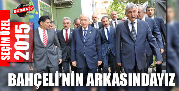 Bahçeli’nin arkasındayız