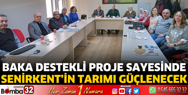 BAKA Destekli proje sayesinde Senirkent’in tarımı güçlenecek 