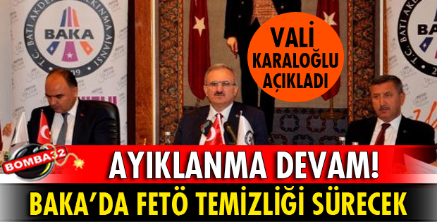 BAKA'DA FETÖ TEMİZLİĞİ DEVAM EDECEK!