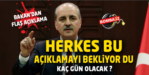BAKAN AÇIKLADI KAÇ GÜN ?
