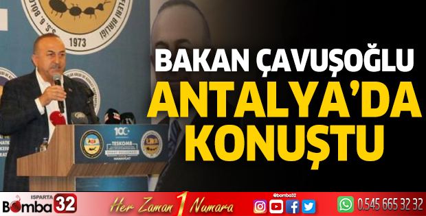 Bakan Çavuşoğlu Antalya'da