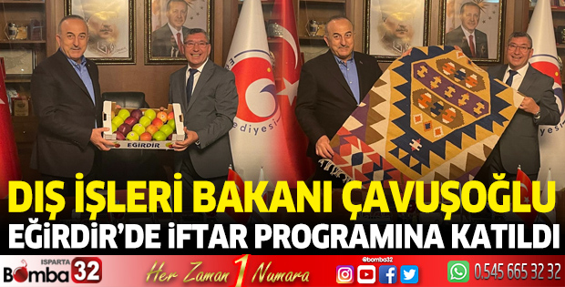 Bakan Çavuşoğlu Eğirdir'de iftar programına katıldı