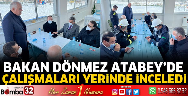 Bakan Dönmez ve Bilgiç Atabey'de