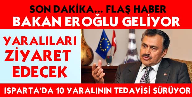 BAKAN EROĞLU GELİYOR