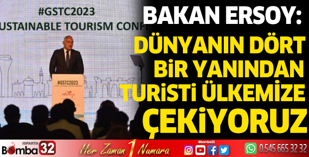 Bakan Ersoy: Dünyanın dört bir yanından turisti ülkemize çekiyoruz