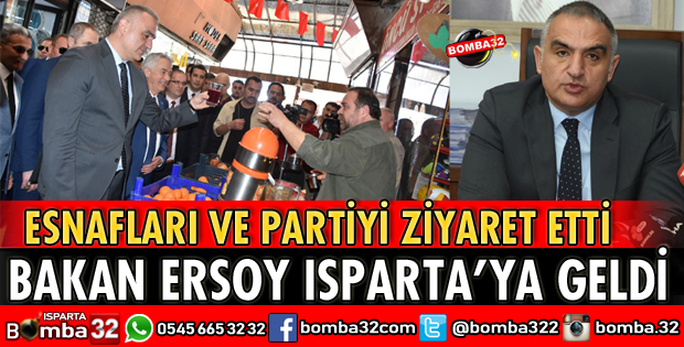 BAKAN ERSOY ISPARTA'YA GELDİ
